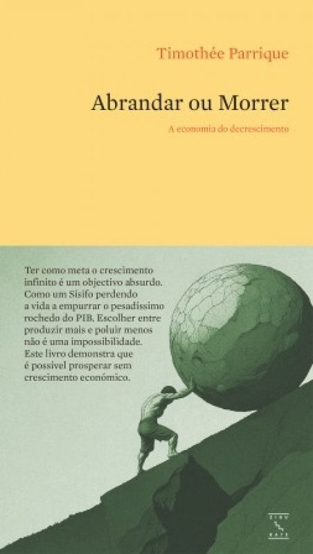Abrandar ou Morrer - A Economia do Decrescimento