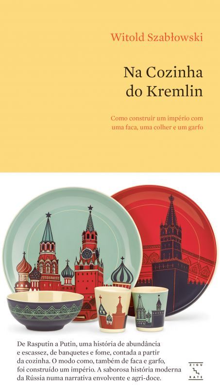 Na Cozinha do Kremlin - Como Construir um Império com uma Faca, uma Colher e um Garfo