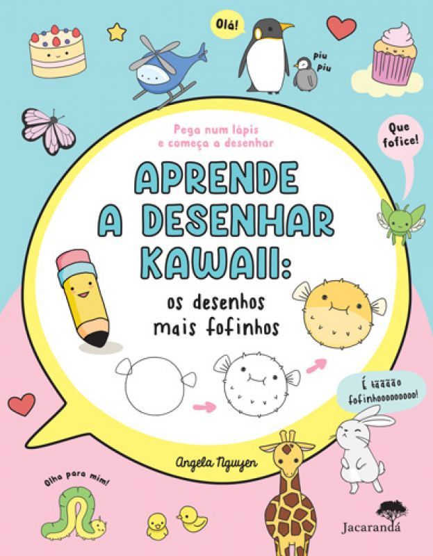 Aprende a Desenhar Kawaii - Os Desenhos Mais Fofinhos