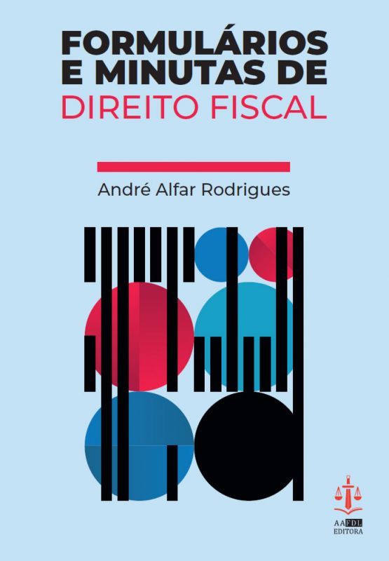 Formulários e Minutas de Direito Fiscal