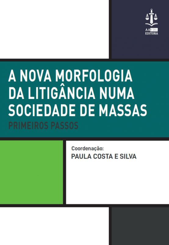 A Nova Morfologia da Litigância numa Sociedade de Massas: Primeiros Passos
