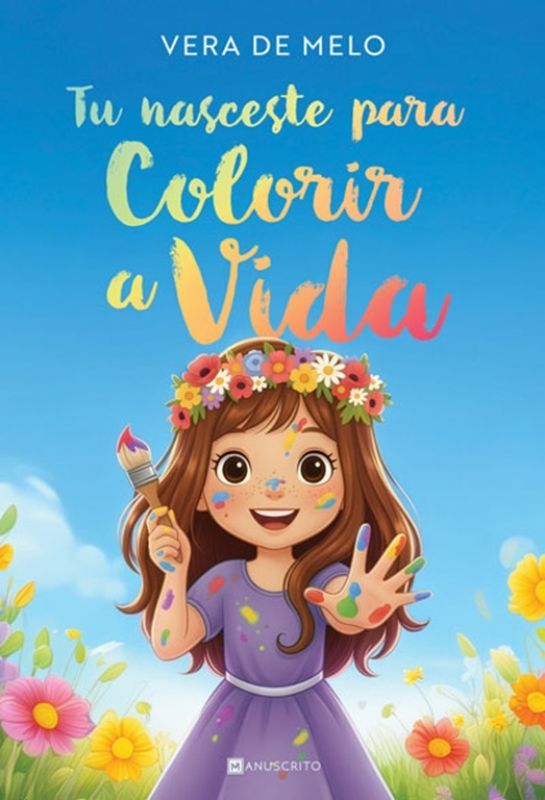 Tu Nasceste para Colorir a Vida