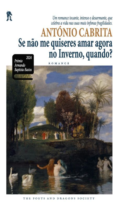 Se Não me Quiseres Amar Agora no Inverno, Quando?