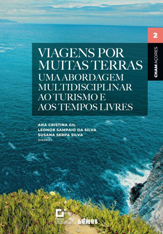 Viagens por Muitas Terras - Uma Abordagem Multidisciplinar ao Turismo e aos Tempos Livres