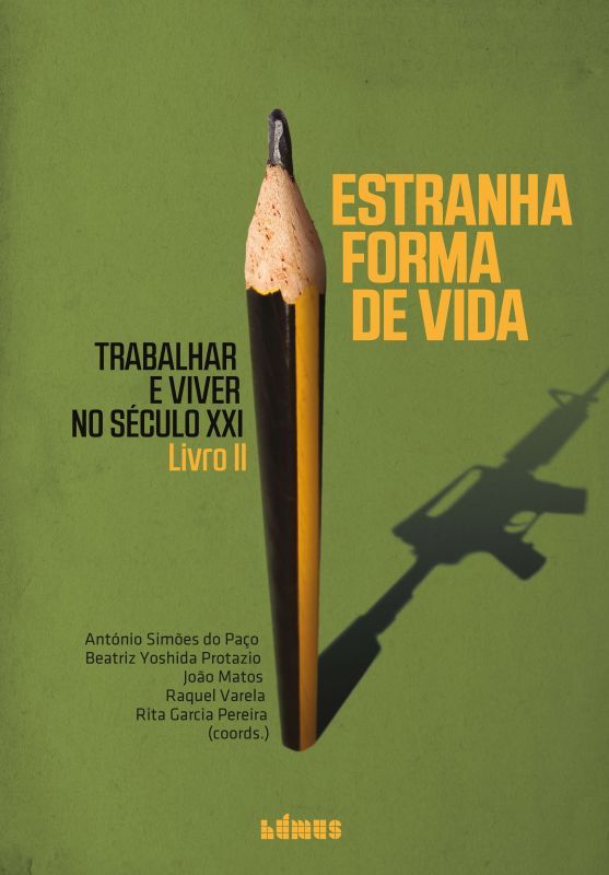 Estranha Forma de Vida - Trabalhar e Viver no Século XXI - Livro II