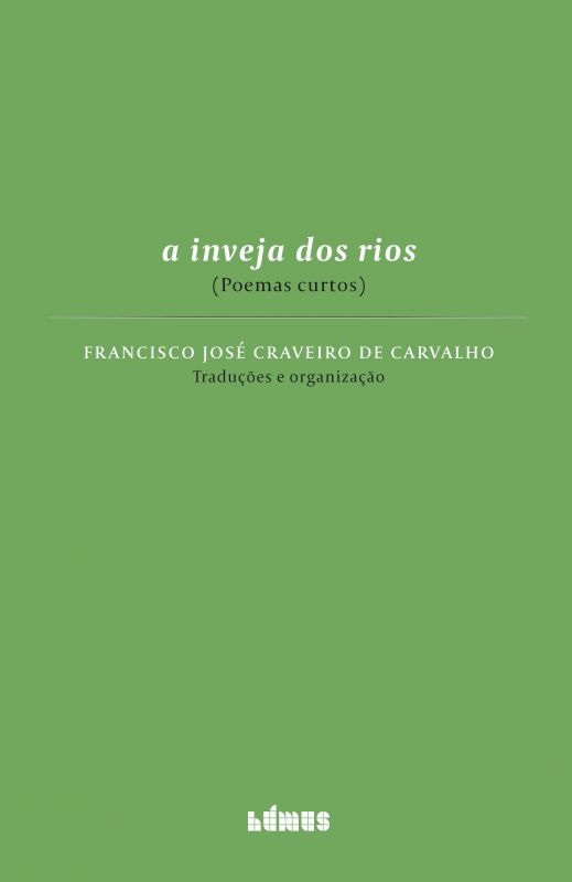 A Inveja dos Rios - Poemas Curtos