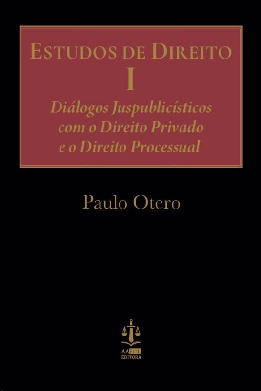 Estudos de Direito I - Diálogos Juspublicísticos com o Direito Privado e o Direito e o Direito Processual