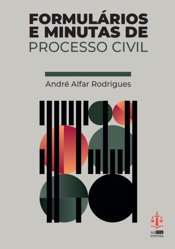 Formulários e Minutas de Processo Civil