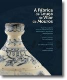 A Fabrica da Louça de Vilar de Mouros