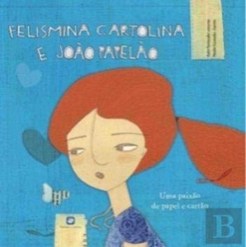 Felismina Cartolina e João Papelão - Uma Paixão de Papel e Cartão