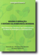 Miasma e Sensação - O Binómio da Homeopatia Moderna