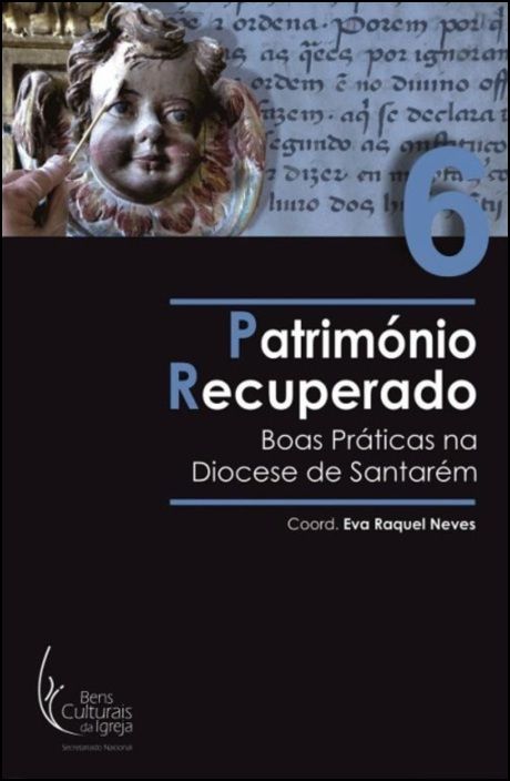 Património Recuperado: Boas Práticas na Diocese de Santarém