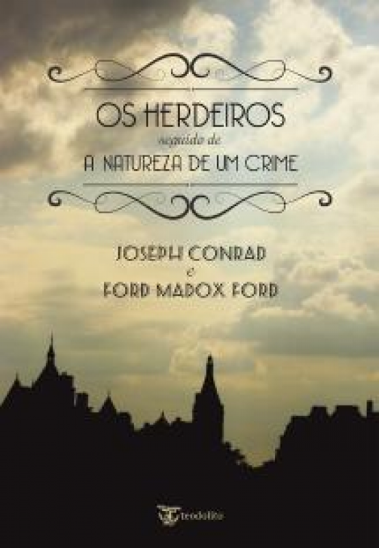 Os Herdeiros seguido de A Natureza de um Crime