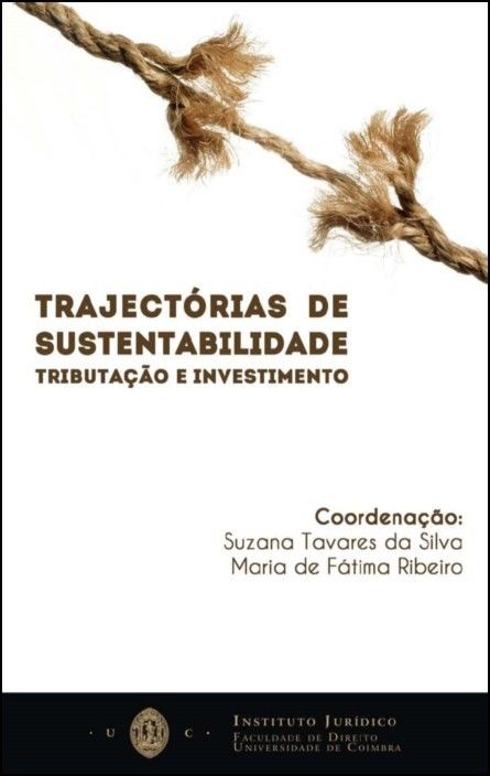 Trajectórias de Sustentabilidade. Tributação e Investimento