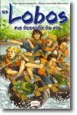 Os Lobos na Descida do Rio - Vol. 3