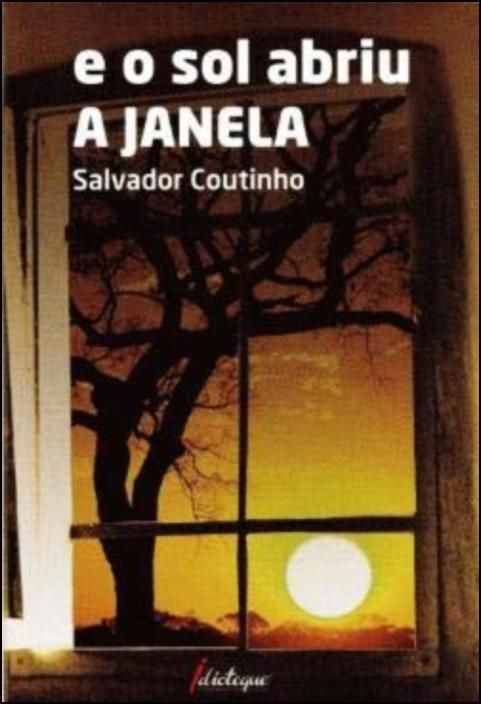 E o Sol Abriu a Janela