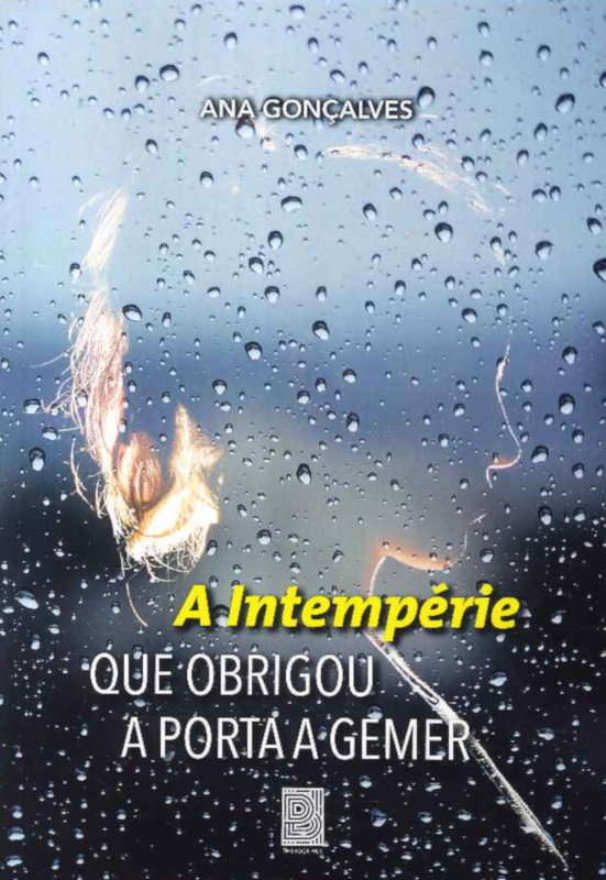 A Intempérie que Obrigou a Porta a Gemer