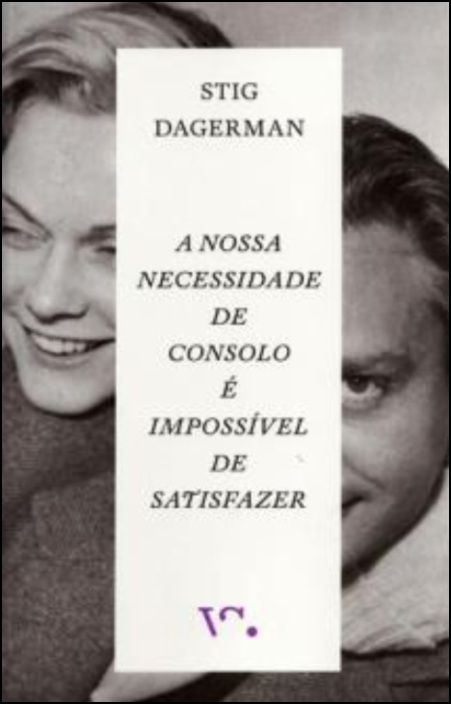A Nossa Necessidade de Consolo é Impossível de Satisfazer