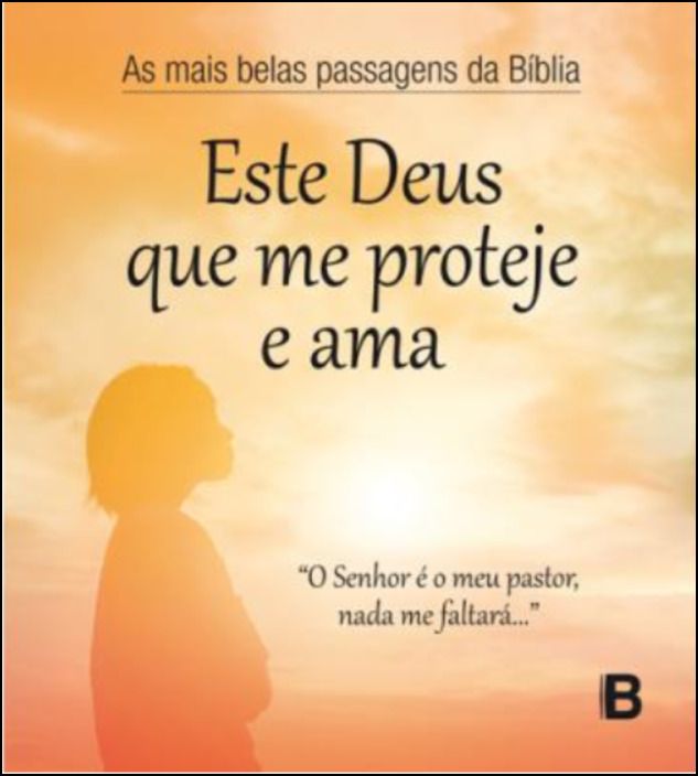Este Deus Que Me Proteje E Ama