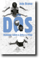 Dôs - Diálogos sobre a Arte e a Vida