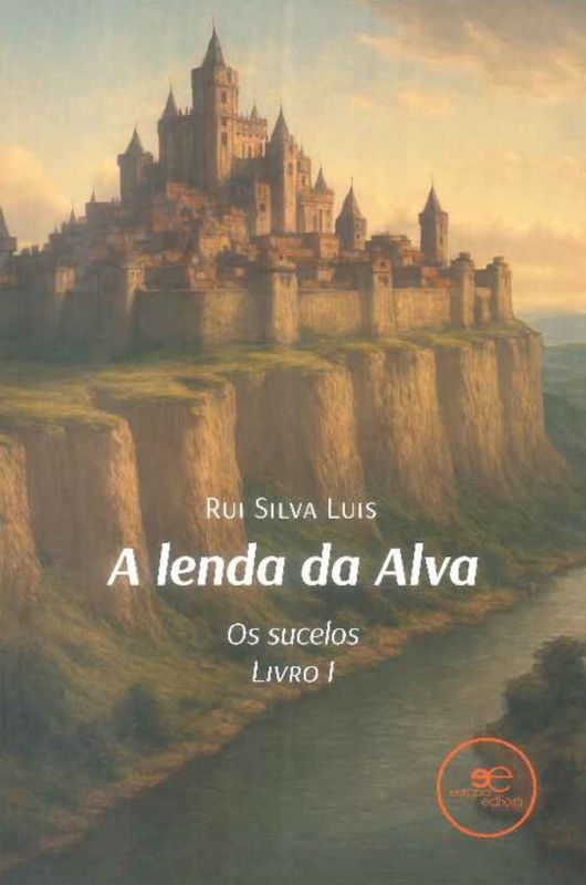 A Lenda da Alva - Os Sucelos - Livro 1