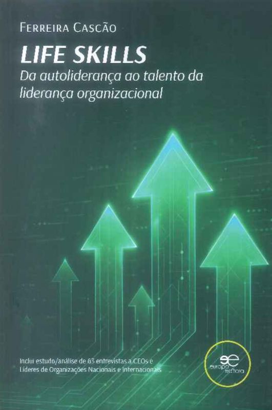 Life Skills - Da Autoliderança ao Talento da Liderança Organizacional