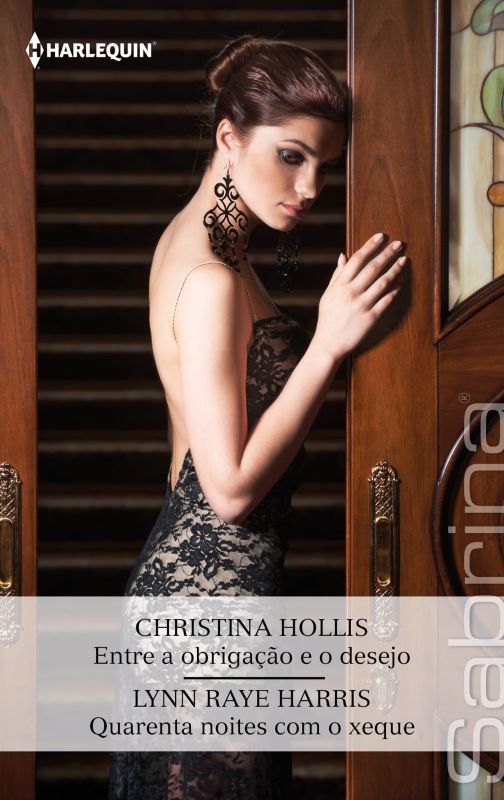 Entre a Obrigação e o Desejo - Quarenta Noites com o Xeque