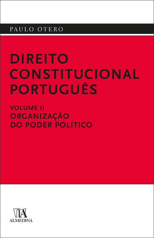 Direito Constitucional Português Volume II - Organização do Poder Político