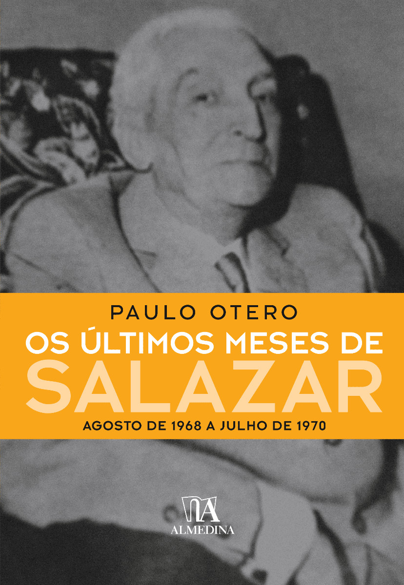 Os Últimos Meses de Salazar - Agosto de 1968 a Julho de 1970