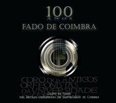 100 Anos de Fado de Coimbra