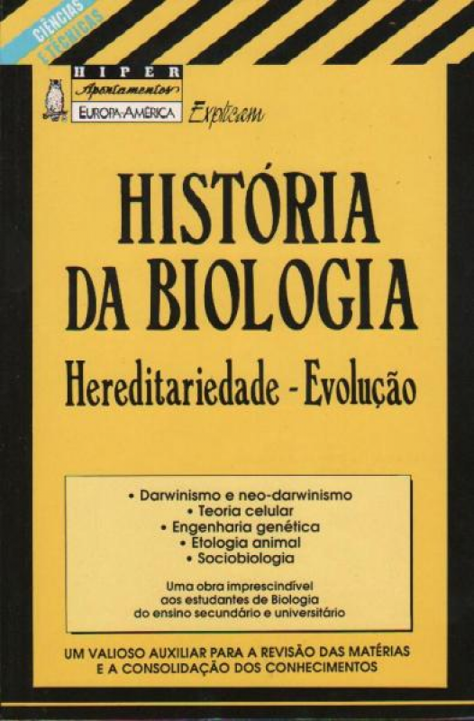 História da Biologia - Hereditariedade - Evolução