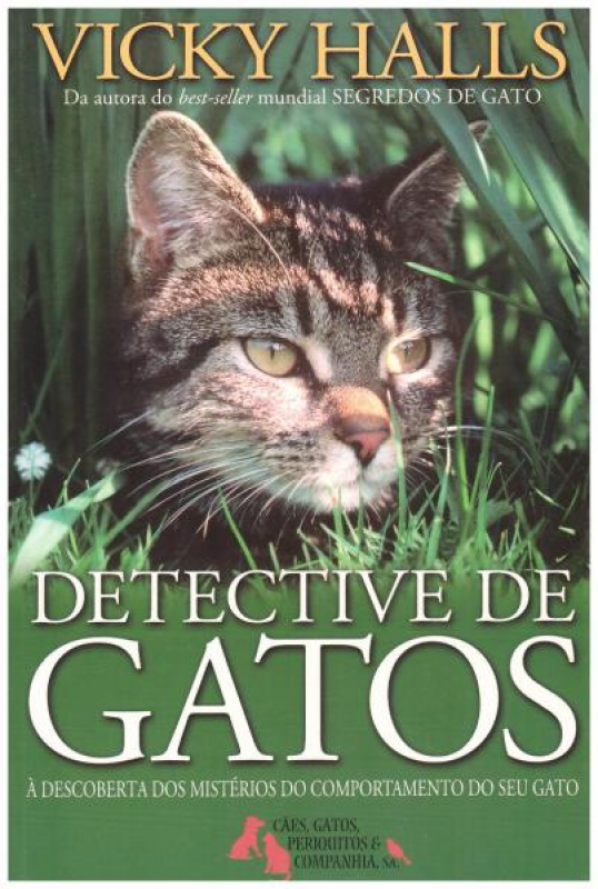 Detective de Gatos - À Descoberta dos Mistérios do Comportamento do Seu Gato