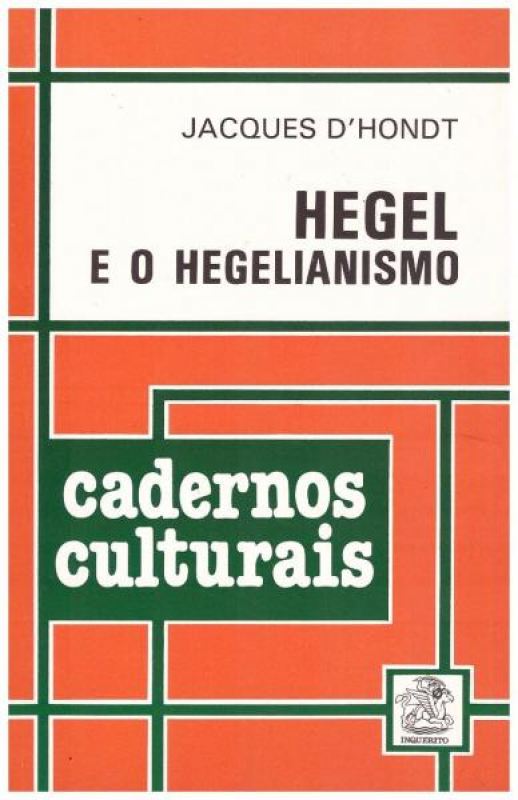 Hegel e o Hegelianismo