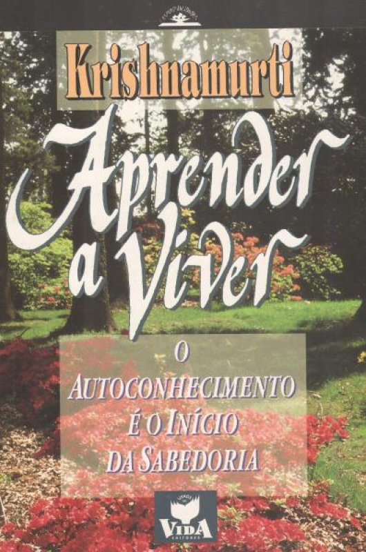 Aprender a Viver - O Autoconhecimento é o Inicio da Sabedoria