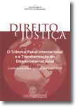 Direito e Justiça - Volume Especial 2006 - O Tribunal Penal Internacional e a Transformação do Direito Internacional