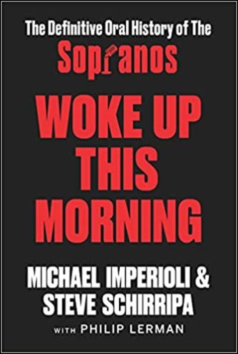 Woke Up This Morning: The Definitive Oral History of The Sopranos