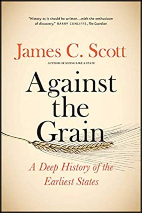 Against the Grain: A Deep History of the Earliest States