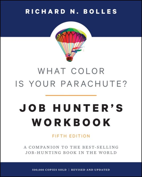 What Color Is Your Parachute? Job-Hunter's Workbook