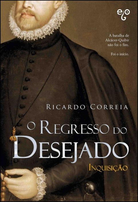 O Regresso do Desejado - Inquisição - Vol. II