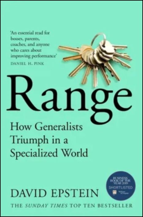 Range. How Generalists Triumph in a Specialized World