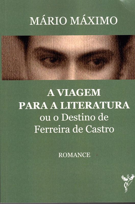 A Viagem para a Literatura ou o Destino de Ferreira de Castro