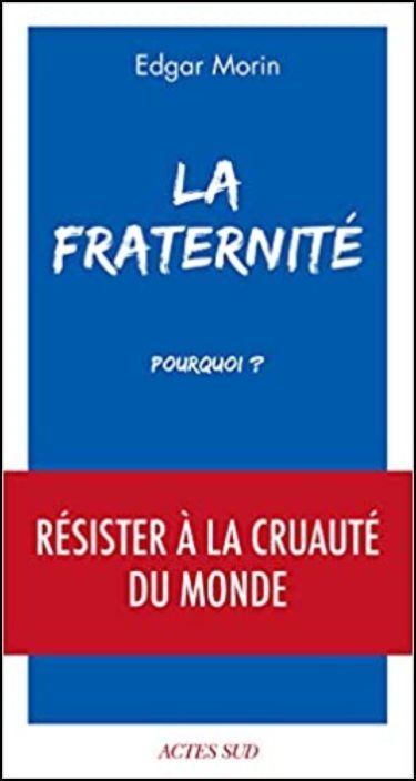 La Fraternité. Pourquoi ?