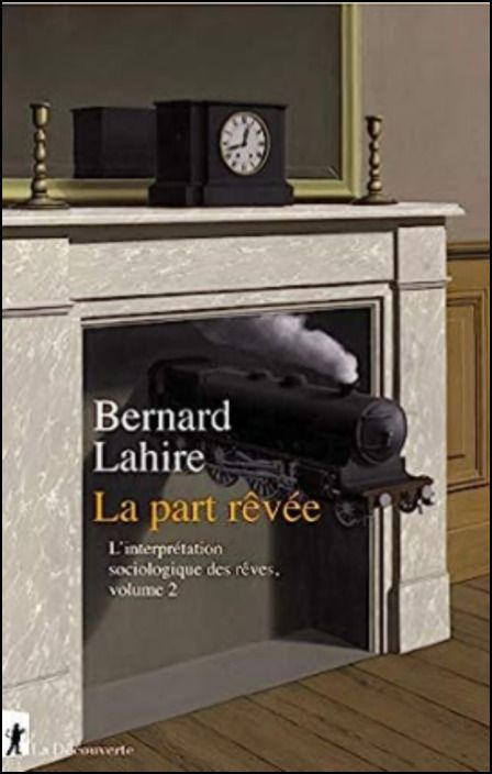 La part rêvée - L'interprétation sociologique des rêves Tome 2