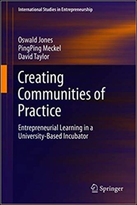 Creating Communities of Practice: Entrepreneurial Learning in a University-Based Incubator