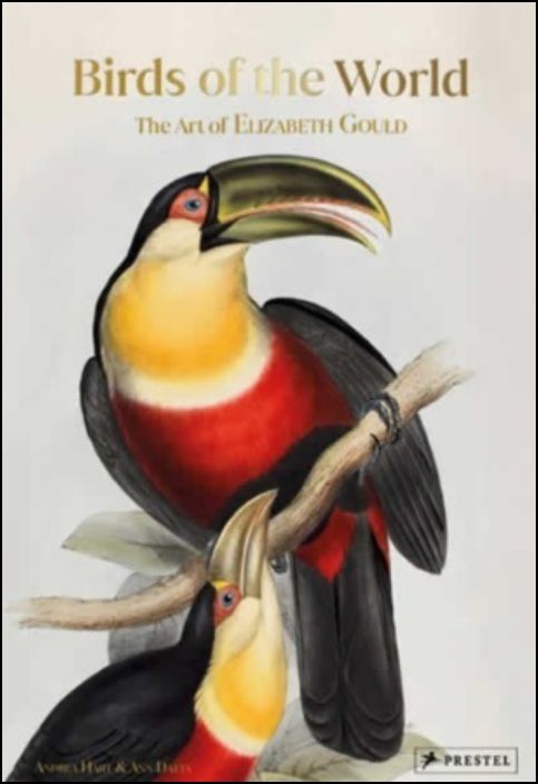 Birds of the World - The Art of Elizabeth Gould