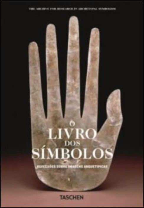 O Livro dos Símbolos - Reflexões sobre Imagens e Arquetípicos