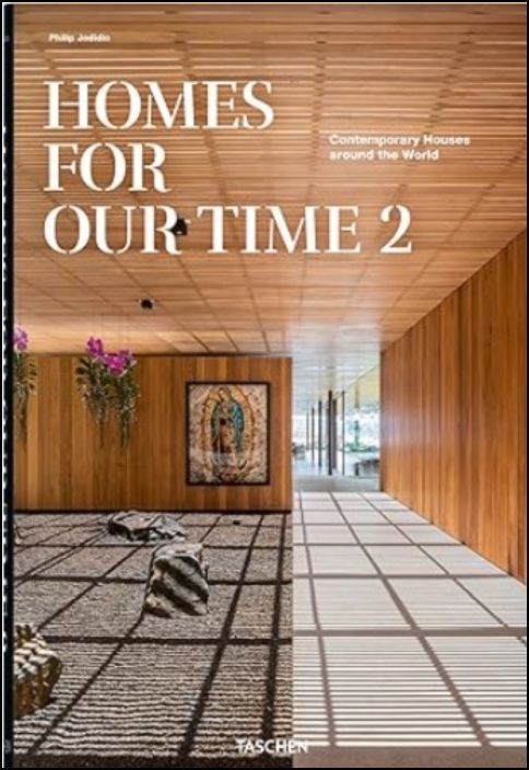 Homes for our Time - Vol. 2 - Contemporary Houses Around the World