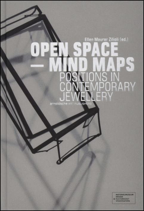 Open Space - Mind Maps: Positions in Contemporary Jewellery