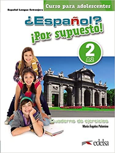 Español? Por Supuesto! 2 Cuaderno De Ejercicios 2024