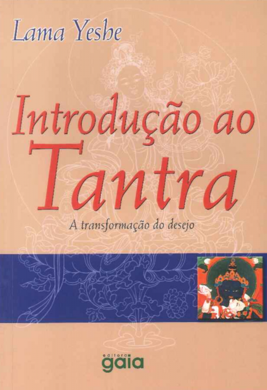 Introdução ao Tantra - A Transformação do Desejo      
